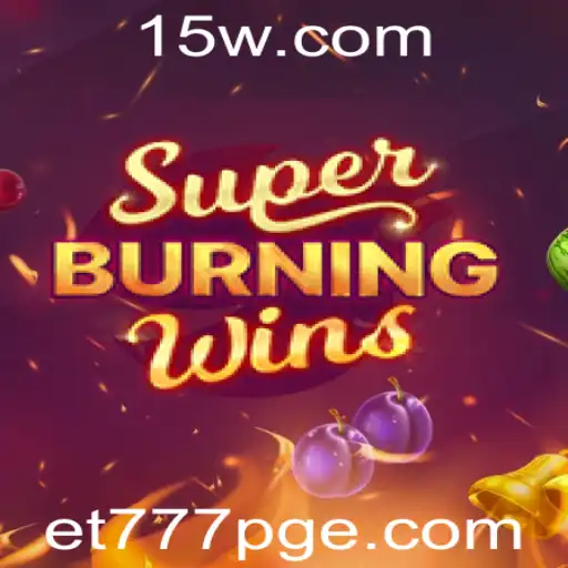 Descubra o Mundo de SuperBurningWins com et777pg